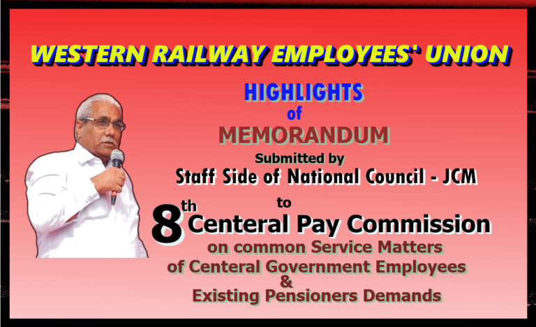 Highlights of Memorandum submitted to 8th CPC by Staff Side National Council of JCM.